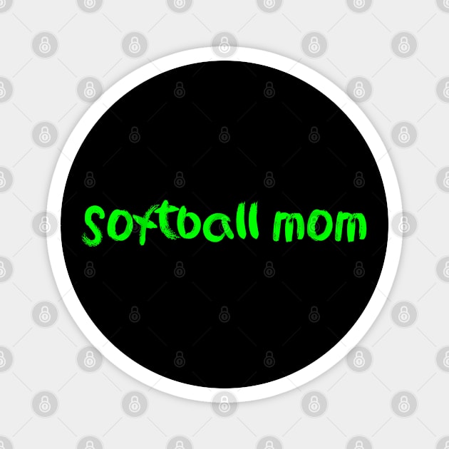 Softball mom Magnet by Forestspirit